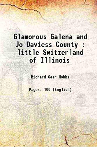 9789333443104: Glamorous Galena and Jo Daviess County : little Switzerland of Illinois 1941
