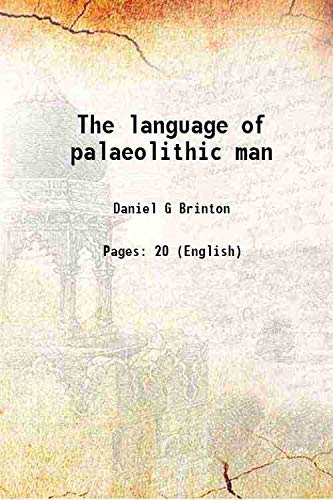 Beispielbild fr The language of palaeolithic man 1888 zum Verkauf von Books Puddle