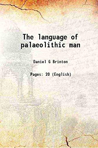 Imagen de archivo de The language of palaeolithic man 1888 a la venta por Books Puddle