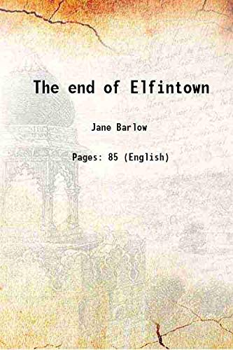 Imagen de archivo de The end of Elfintown 1894 a la venta por Books Puddle