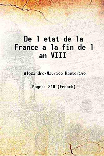 Stock image for De l etat de la France a la fin de l an VIII 1800 for sale by Books Puddle