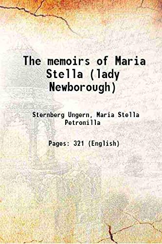 Stock image for The memoirs of Maria Stella (lady Newborough) 1914 for sale by Books Puddle