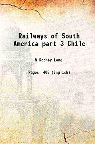 Stock image for Railways of South America Part III Chile 1930 for sale by Books Puddle