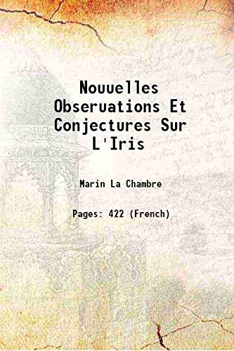 Beispielbild fr Nouuelles Obseruations Et Conjectures Sur L'Iris 1650 zum Verkauf von Books Puddle