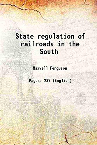 Beispielbild fr State regulation of railroads in the South 1916 zum Verkauf von Books Puddle