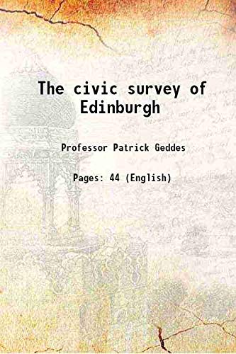 Beispielbild fr The civic survey of Edinburgh 1911 zum Verkauf von Books Puddle