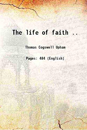 Stock image for The life of faith . 1862 for sale by Books Puddle