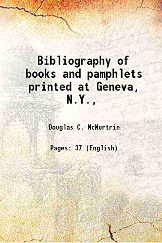 Stock image for Bibliography of books and pamphlets printed at Geneva, N.Y., 1935 for sale by Books Puddle