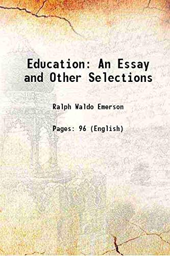 Beispielbild fr Education: An Essay and Other Selections 1909 zum Verkauf von Books Puddle