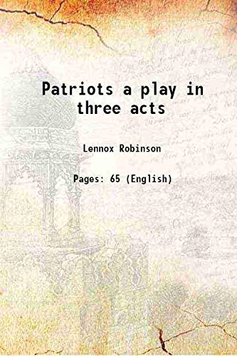 Stock image for Patriots a play in three acts 1912 for sale by Books Puddle
