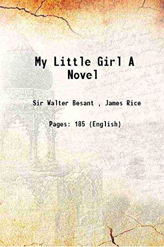 Imagen de archivo de My Little Girl A Novel 1873 a la venta por Books Puddle