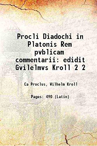 Beispielbild fr Procli Diadochi in Platonis Rem pvblicam commentarii edidit Gvilelmvs Kroll Volume 2 1899 zum Verkauf von Books Puddle