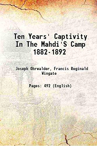 9789333447577: Ten Years' Captivity In The Mahdi'S Camp 1882-1892 1892