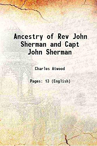 Stock image for Ancestry of Rev John Sherman and Capt John Sherman 1897 for sale by Books Puddle