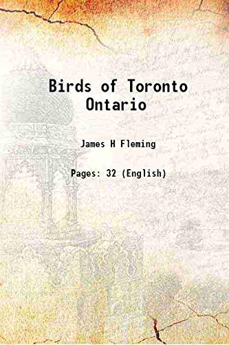 Stock image for Birds of Toronto Ontario 1913 for sale by Books Puddle