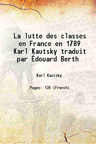 Stock image for La lutte des classes en France en 1789 Karl Kautsky traduit par ?douard Berth 1901 for sale by Books Puddle