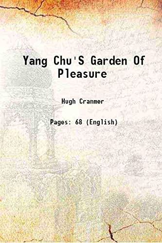 Imagen de archivo de Yang Chu'S Garden Of Pleasure 1912 a la venta por Books Puddle