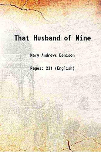 Stock image for That Husband of Mine 1877 for sale by Books Puddle