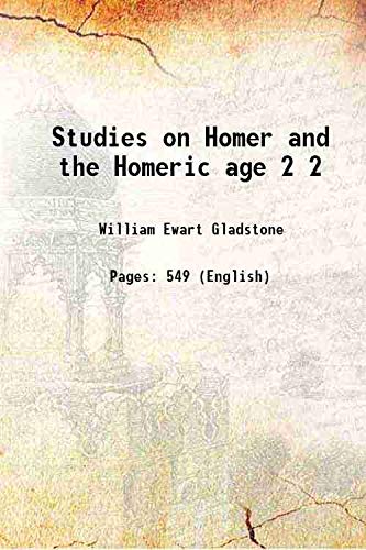 Imagen de archivo de Studies on Homer and the Homeric age Volume 2 1858 a la venta por Books Puddle
