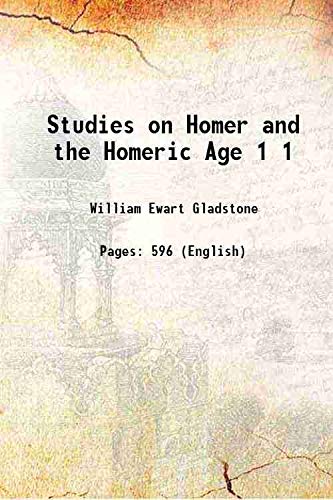 Imagen de archivo de Studies on Homer and the Homeric Age Volume 1 1858 a la venta por Books Puddle
