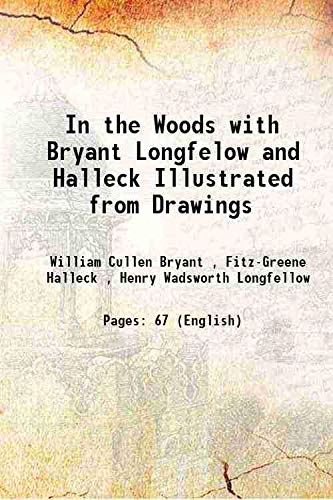 Stock image for In the Woods with Bryant Longfelow and Halleck Illustrated from Drawings 1866 for sale by Books Puddle