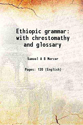 Stock image for Ethiopic grammar with chrestomathy and glossary 1920 for sale by Books Puddle