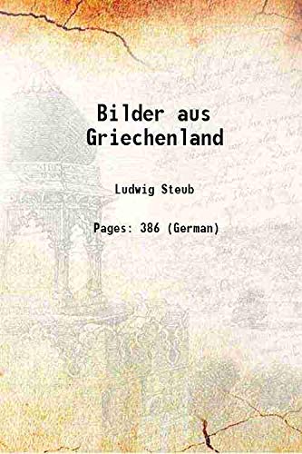 Imagen de archivo de Bilder aus Griechenland 1841 a la venta por Books Puddle