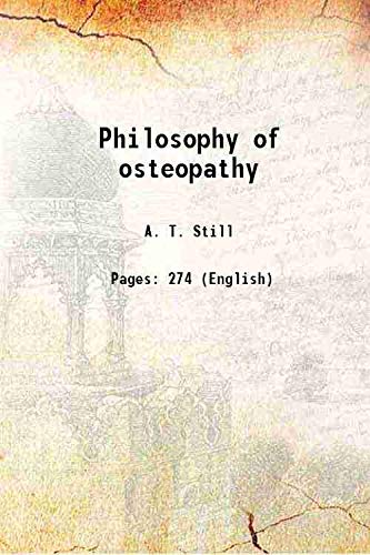 Beispielbild fr Philosophy of osteopathy 1899 zum Verkauf von Books Puddle