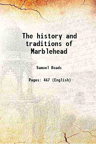 Imagen de archivo de The history and traditions of Marblehead 1880 a la venta por Books Puddle