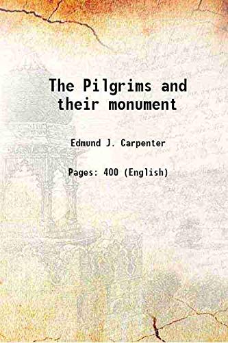 Imagen de archivo de The Pilgrims and their monument 1919 a la venta por Books Puddle