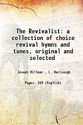 Stock image for The Revivalist a collection of choice revival hymns and tunes, original and selected 1869 for sale by Books Puddle