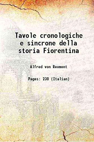 Stock image for Tavole cronologiche e sincrone della storia Fiorentina 1841 for sale by Books Puddle