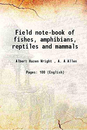 Imagen de archivo de Field note-book of fishes, amphibians, reptiles and mammals 1913 a la venta por Books Puddle