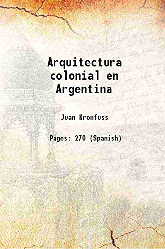 Imagen de archivo de Arquitectura colonial en Argentina 1920 a la venta por Books Puddle