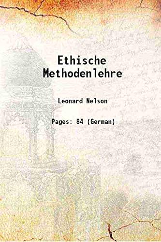 Imagen de archivo de Ethische Methodenlehre 1915 a la venta por Books Puddle