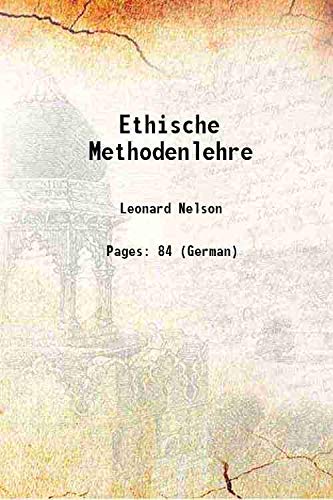 Stock image for Ethische Methodenlehre 1915 for sale by Books Puddle