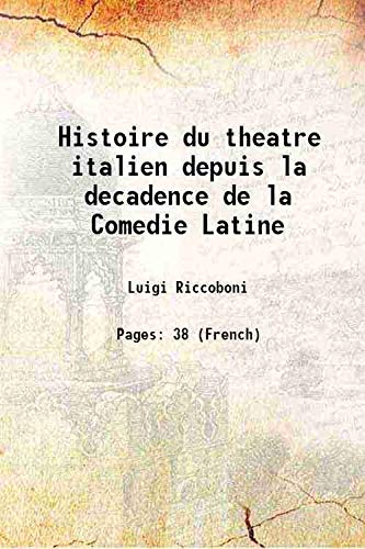 Beispielbild fr Histoire du theatre italien depuis la decadence de la Comedie Latine 1731 zum Verkauf von Books Puddle