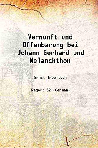 Beispielbild fr Vernunft und Offenbarung bei Johann Gerhard und Melanchthon 1891 zum Verkauf von Books Puddle