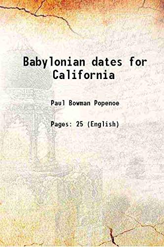 Imagen de archivo de Babylonian dates for California 1913 a la venta por Books Puddle