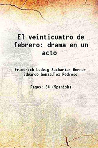 Imagen de archivo de El veinticuatro de febrero drama en un acto 1854 a la venta por Books Puddle