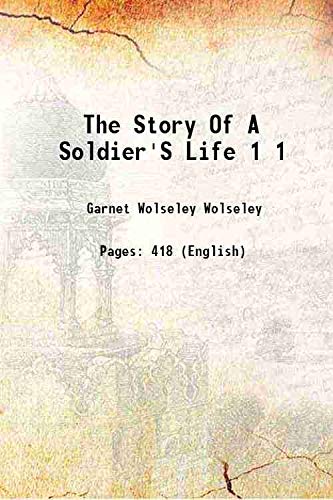 Beispielbild fr The Story Of A Soldier'S Life Volume 1 1904 zum Verkauf von Books Puddle