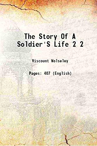 Beispielbild fr The Story Of A Soldier'S Life Volume 2 1903 zum Verkauf von Books Puddle