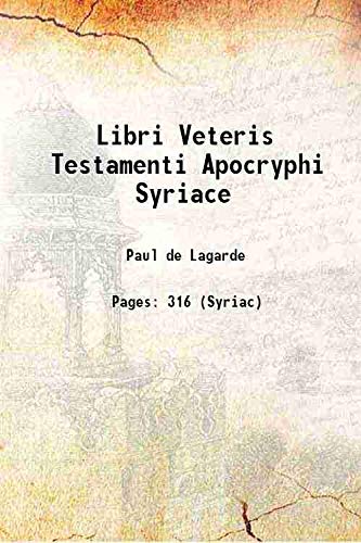 Stock image for Libri Veteris Testamenti Apocryphi Syriace 1861 for sale by Books Puddle