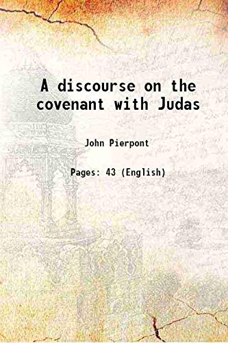 Imagen de archivo de A discourse on the covenant with Judas 1842 a la venta por Books Puddle