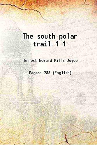 Stock image for The south polar trail Volume 1 1929 for sale by Books Puddle