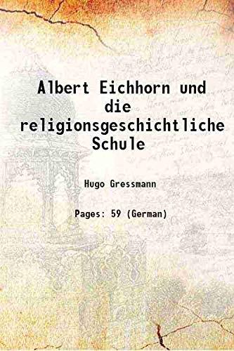 Imagen de archivo de Albert Eichhorn und die religionsgeschichtliche Schule 1914 a la venta por Books Puddle