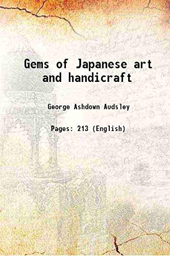 Beispielbild fr Gems of Japanese art and handicraft 1913 zum Verkauf von Books Puddle