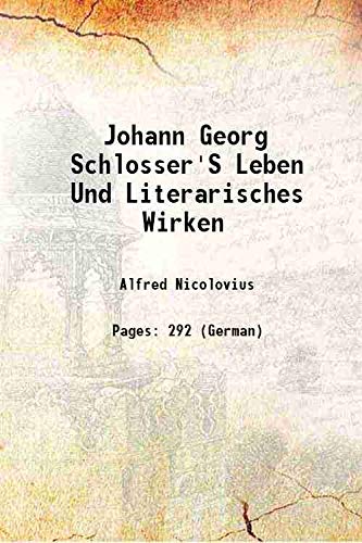 9789333456456: Johann Georg Schlosser'S Leben Und Literarisches Wirken 1844