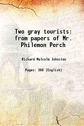 Stock image for Two gray tourists from papers of Mr. Philemon Perch 1893 for sale by Books Puddle