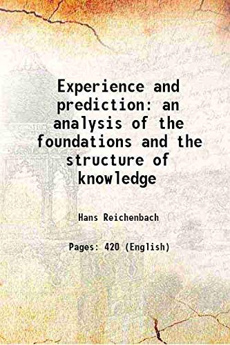 9789333456630: Experience and prediction an analysis of the foundations and the structure of knowledge